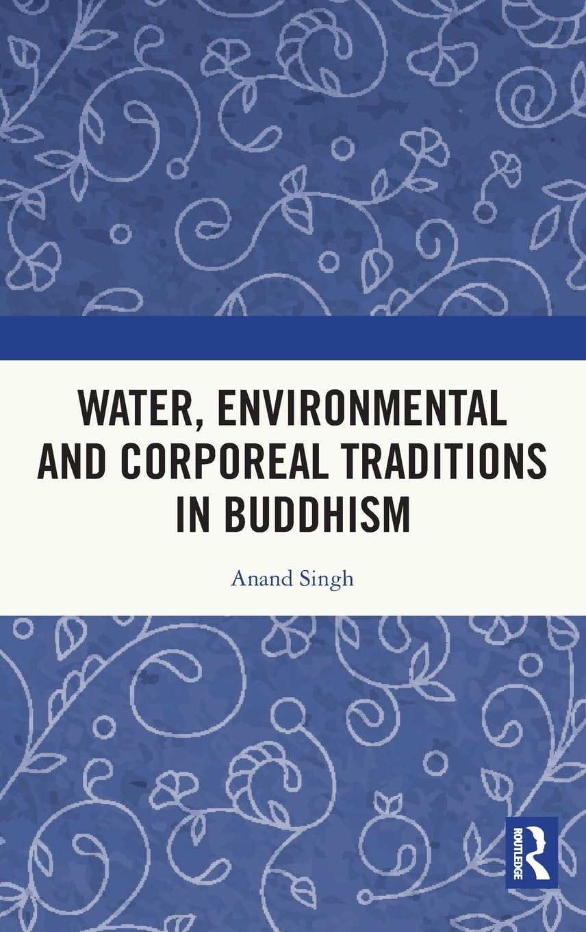 Water, Environmental and Corporeal Traditions in Buddhism Social Sciences