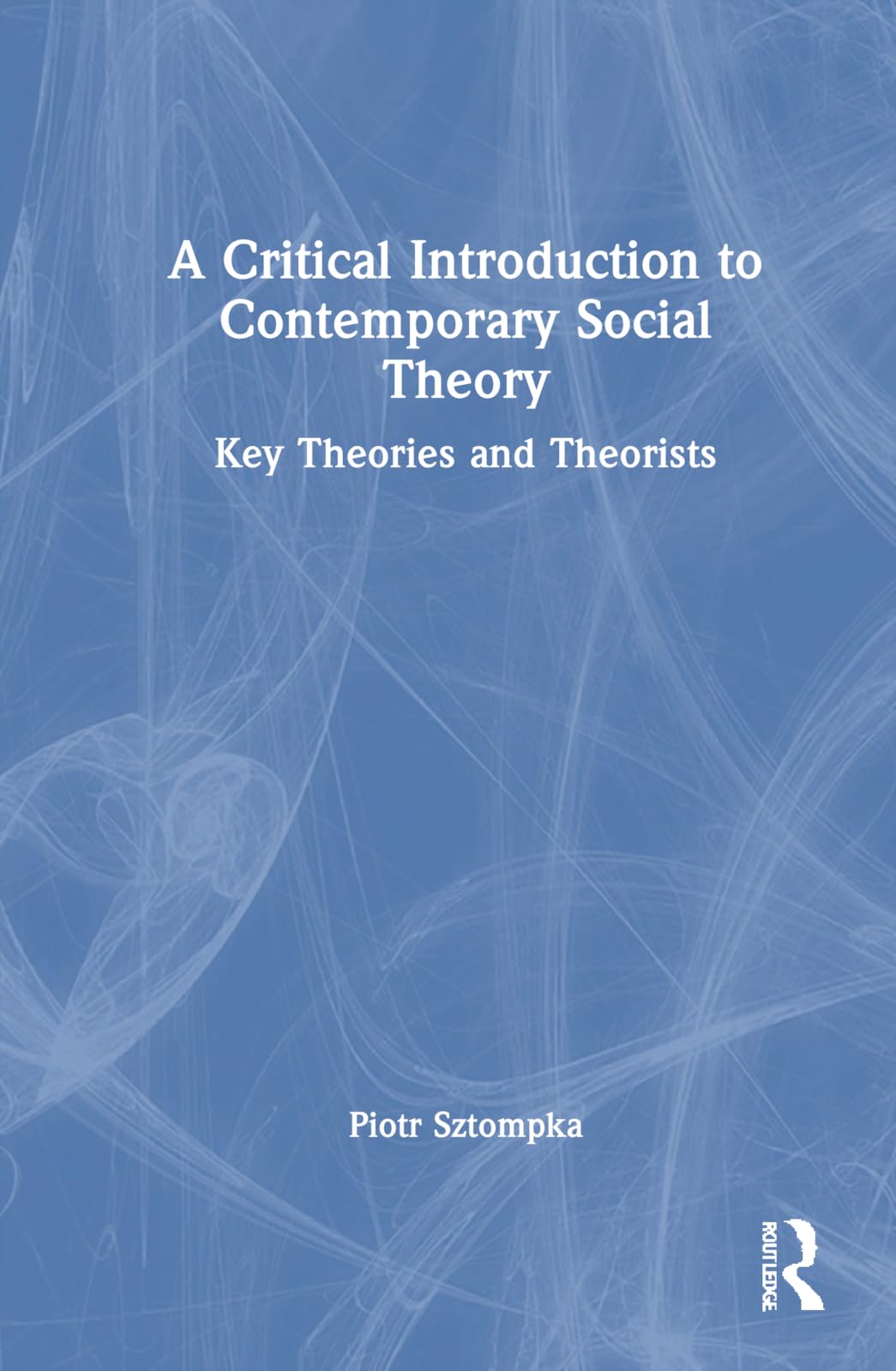 A Critical Introduction to Contemporary Social Theory Law