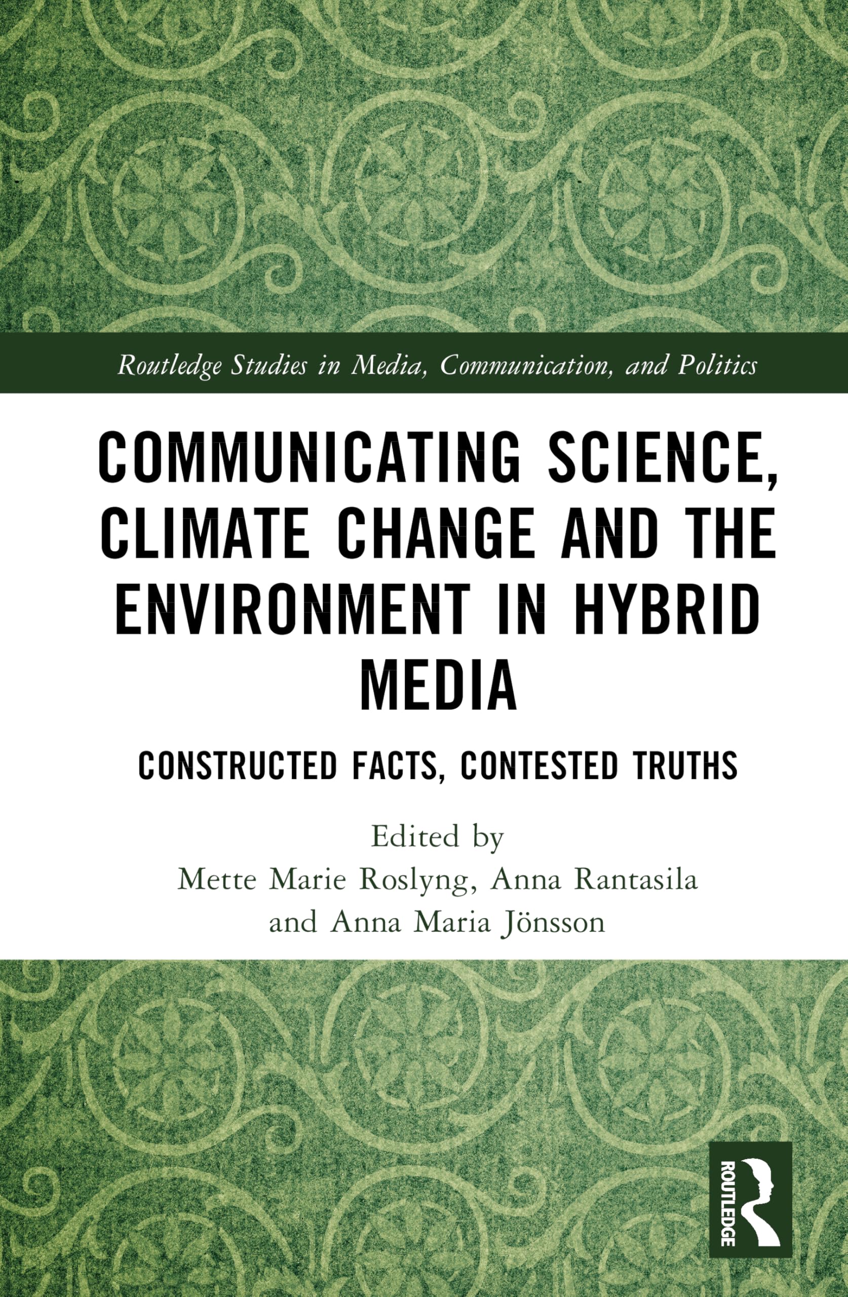 Communicating Science, Climate Change and the Environment in Hybrid Media Media & Communication