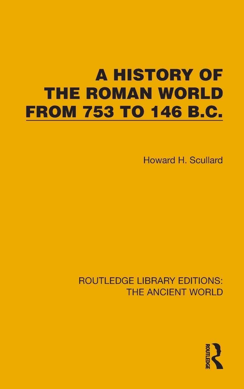 A History of the Roman World from 753 to 146 B.C. General education