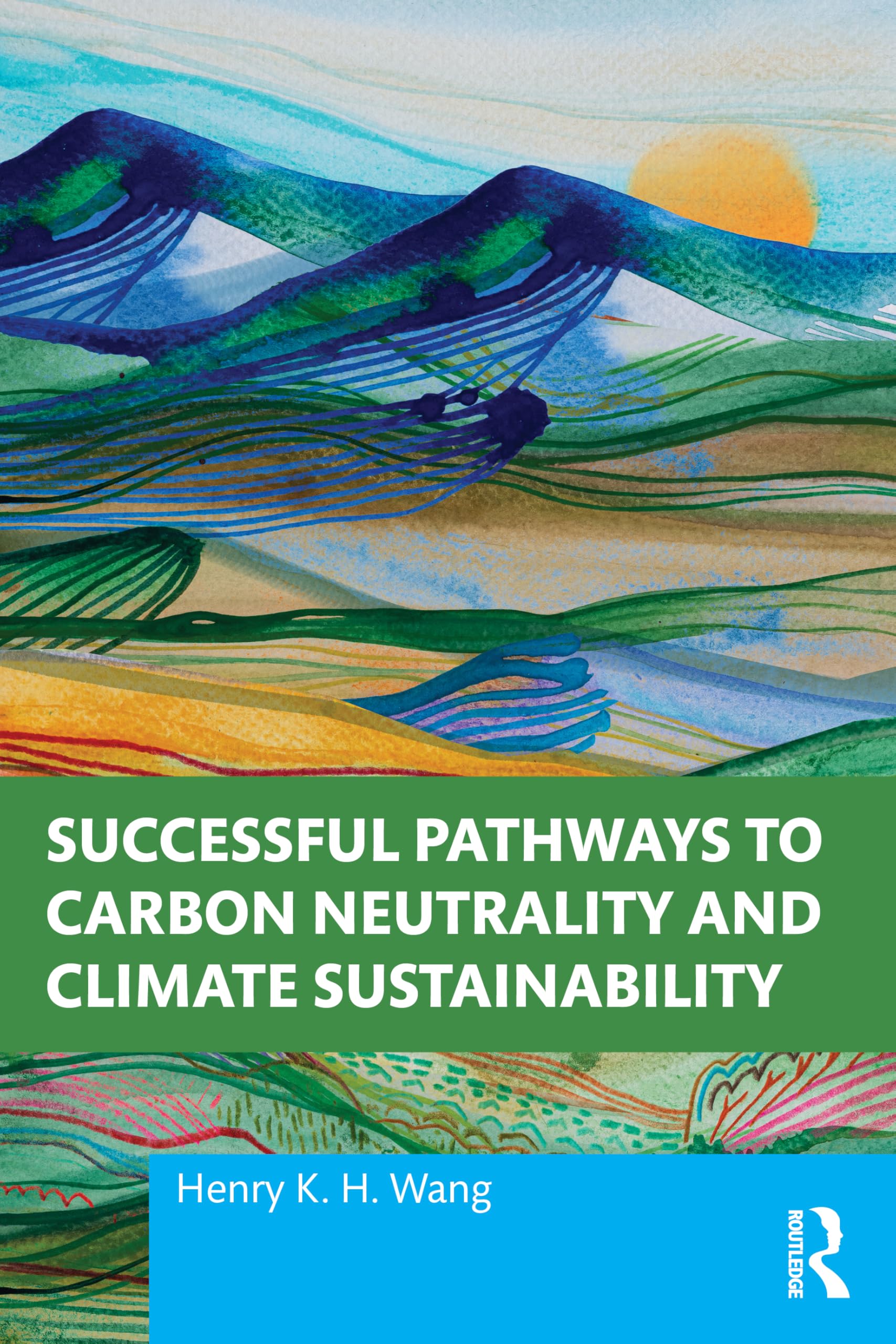 Successful Pathways to Carbon Neutrality and Climate Sustainability Business, Finance & Career