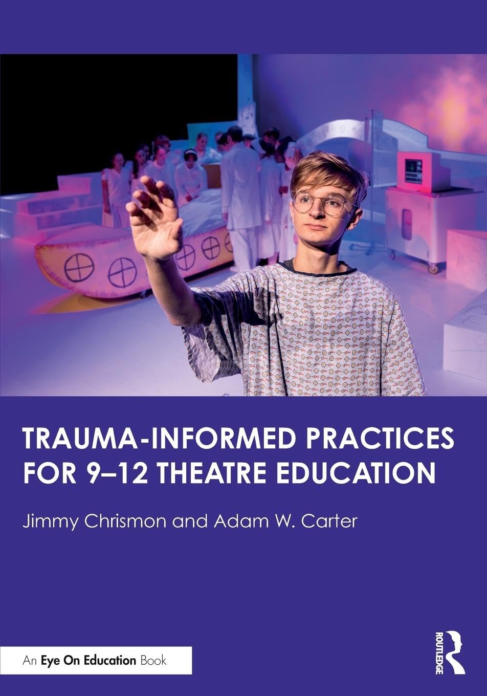 Trauma-Informed Practices for 9-12 Theatre Education Drama