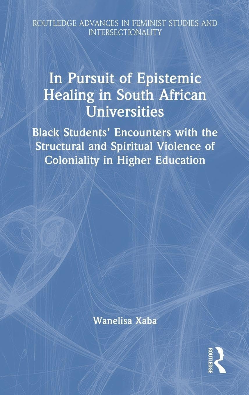 In Pursuit of Epistemic Healing in South African Universities Law