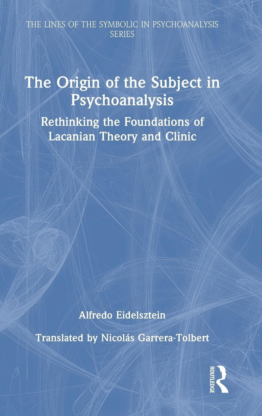The Origin of the Subject in Psychoanalysis Medicine