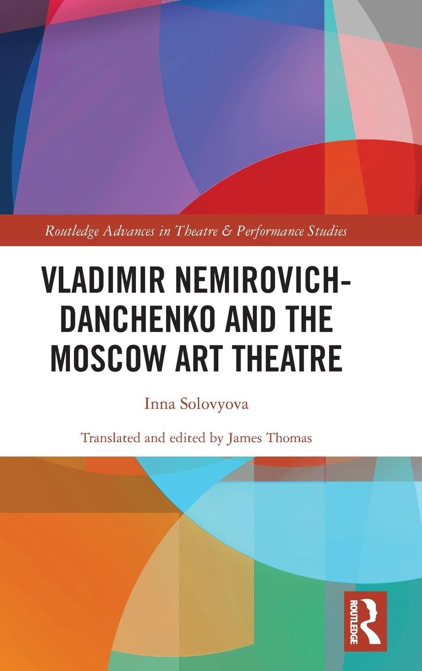 Vladimir Nemirovich-Danchenko and the Moscow Art Theatre Memories