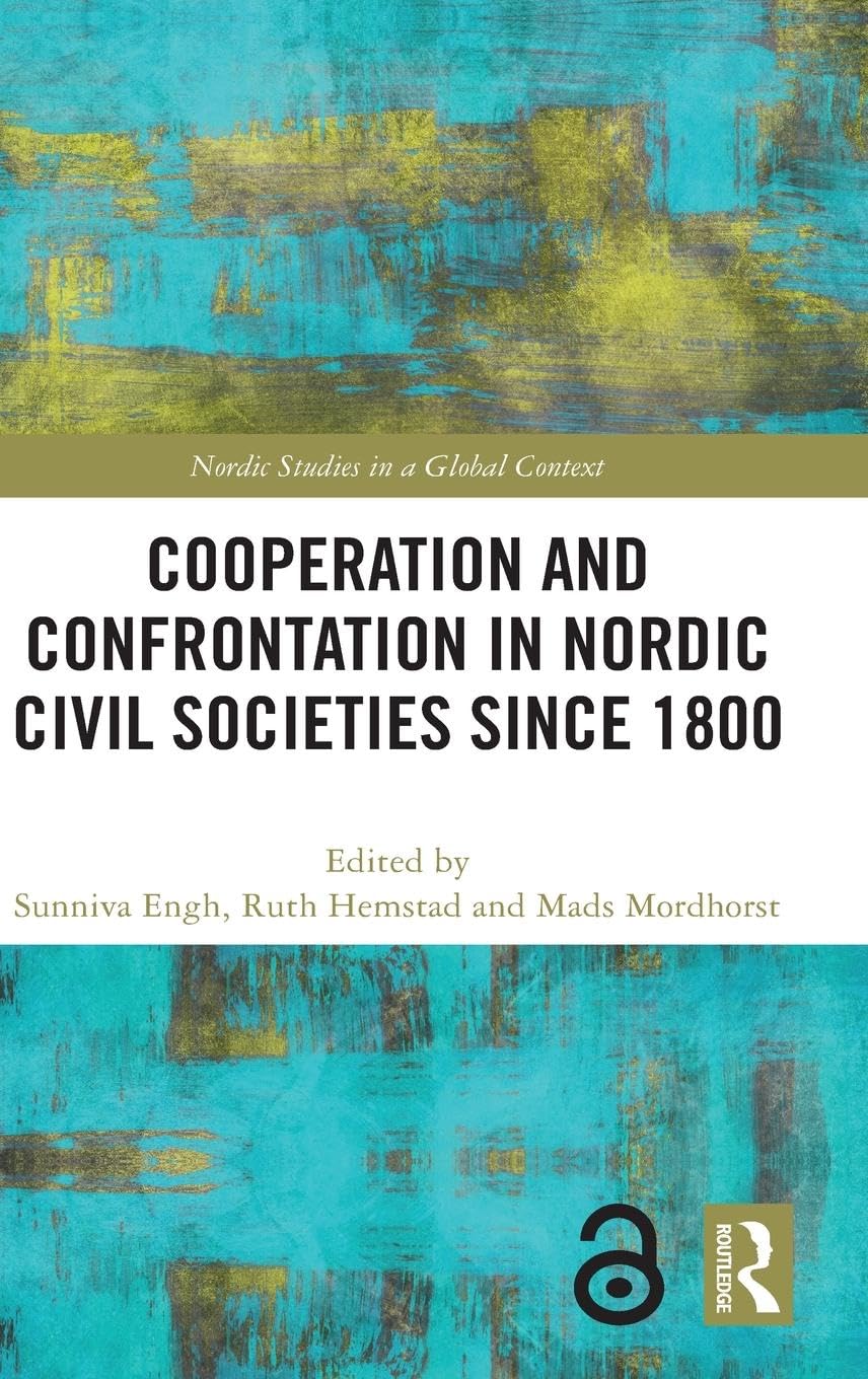 Cooperation and Confrontation in Nordic Civil Societies since 1800 Books