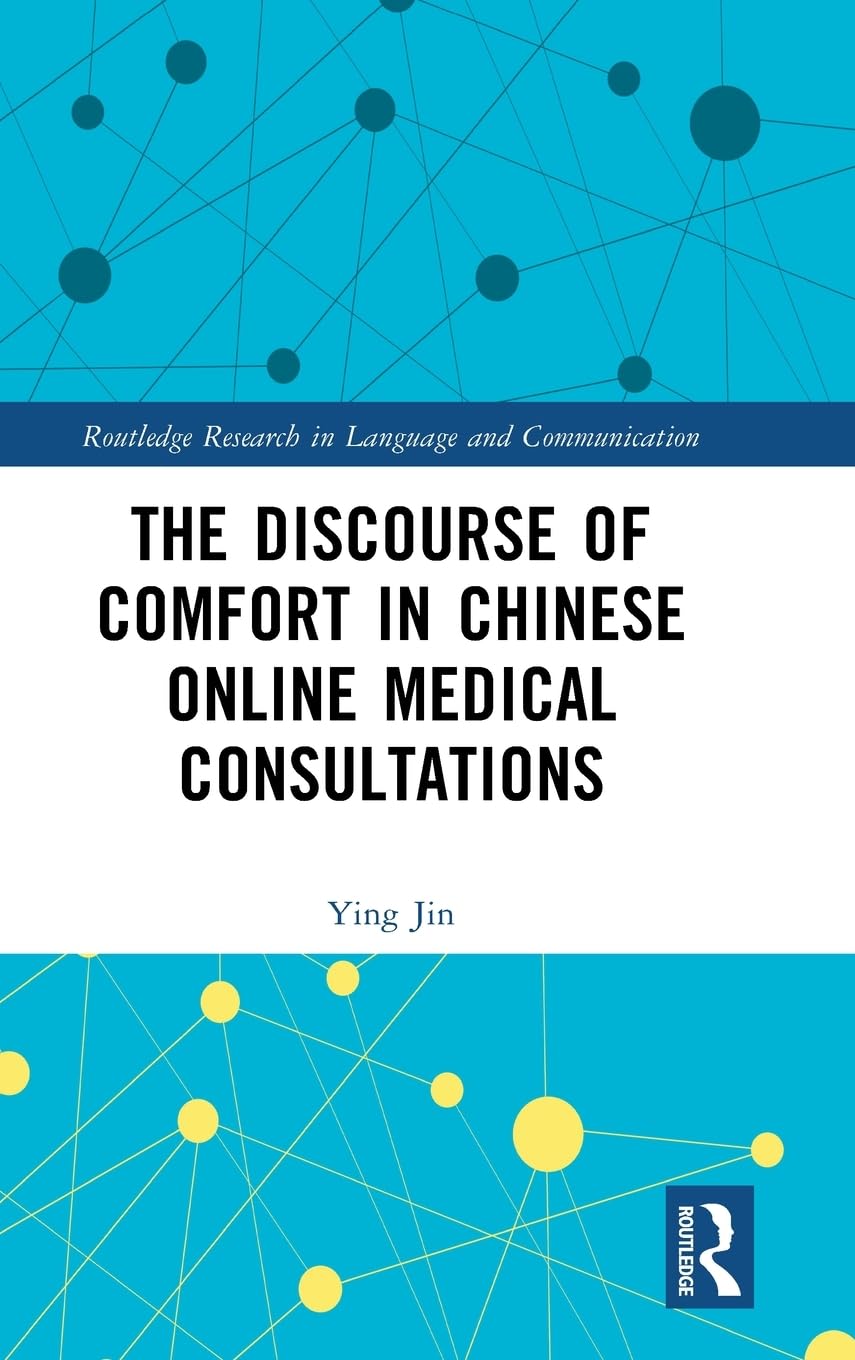 The Discourse of Comfort in Chinese Online Medical Consultations Medicine