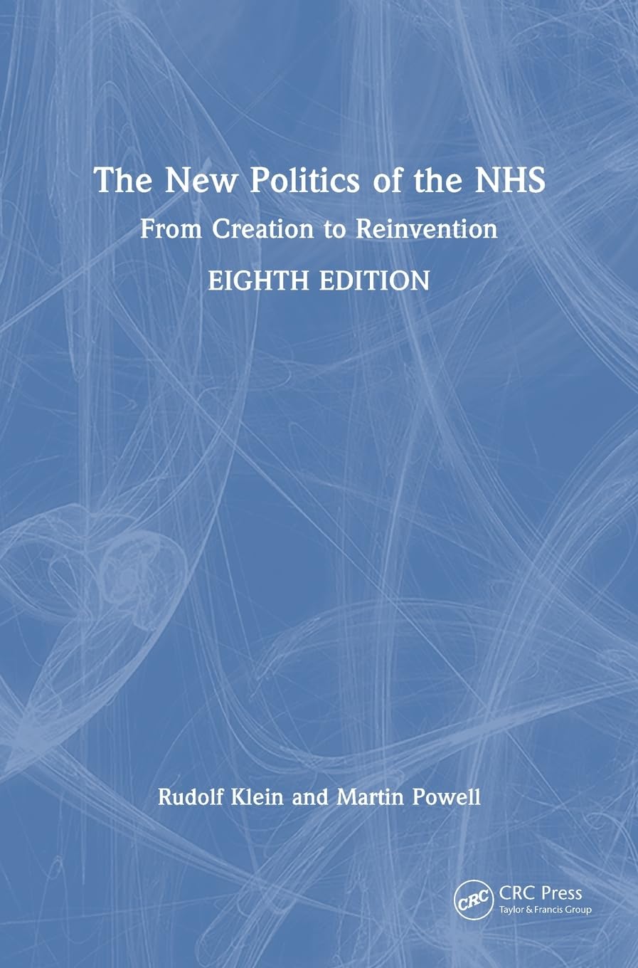 The New Politics of the NHS Medicine