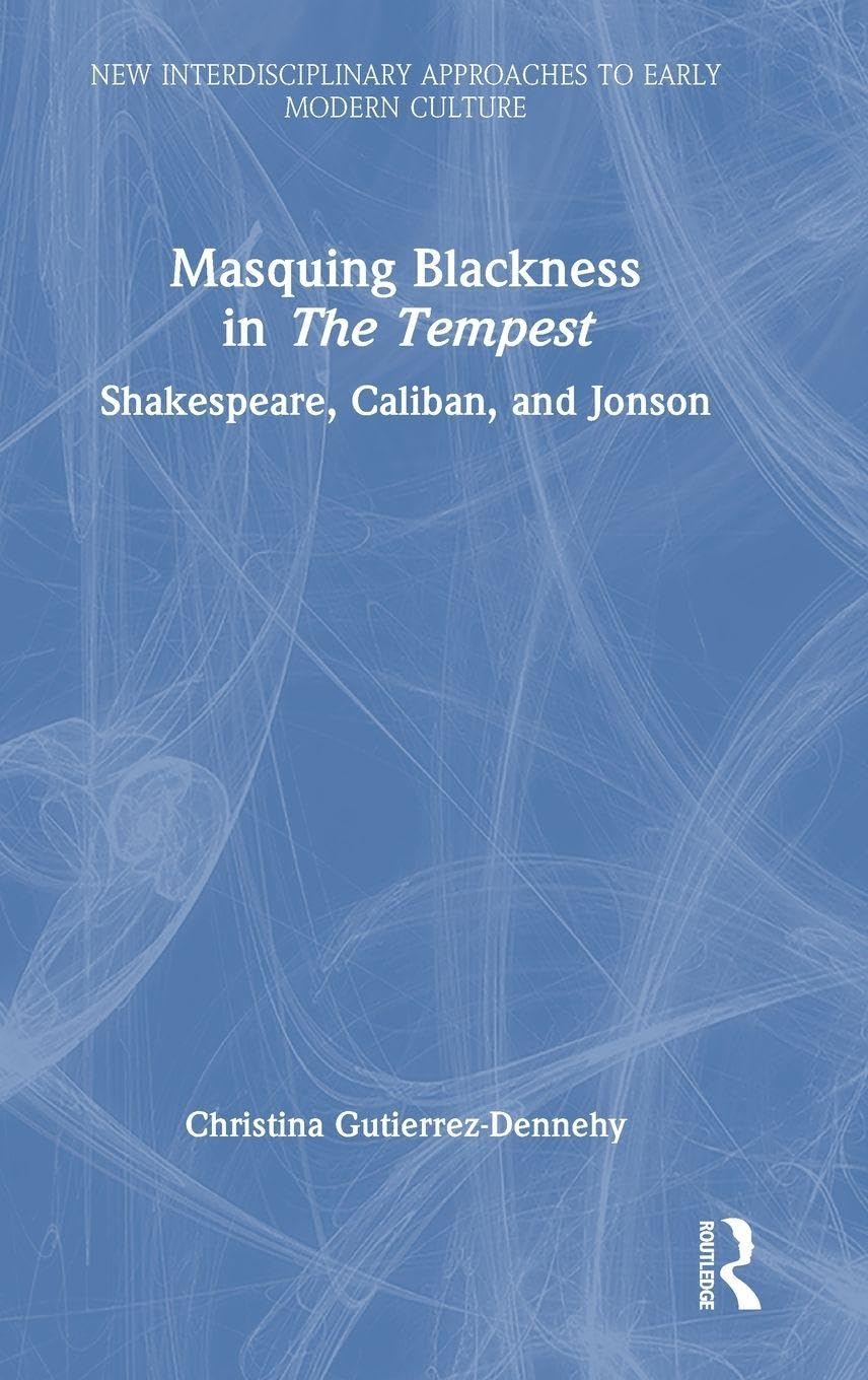 Masquing Blackness in The Tempest Drama