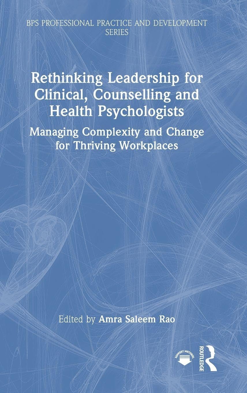 Rethinking Leadership for Clinical, Counselling and Health Psychologists Medicine