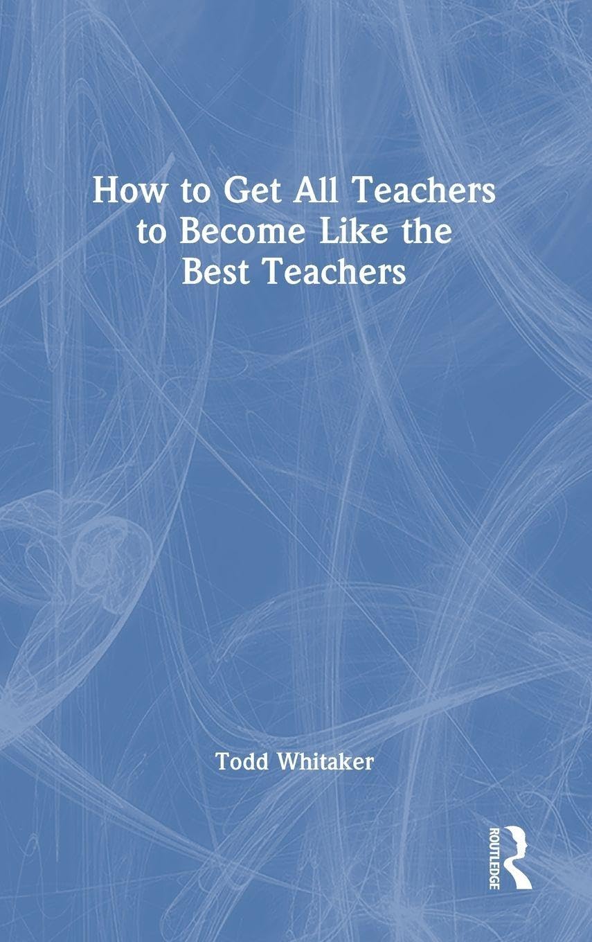 How to Get All Teachers to Become Like the Best Teachers Business, Finance & Career