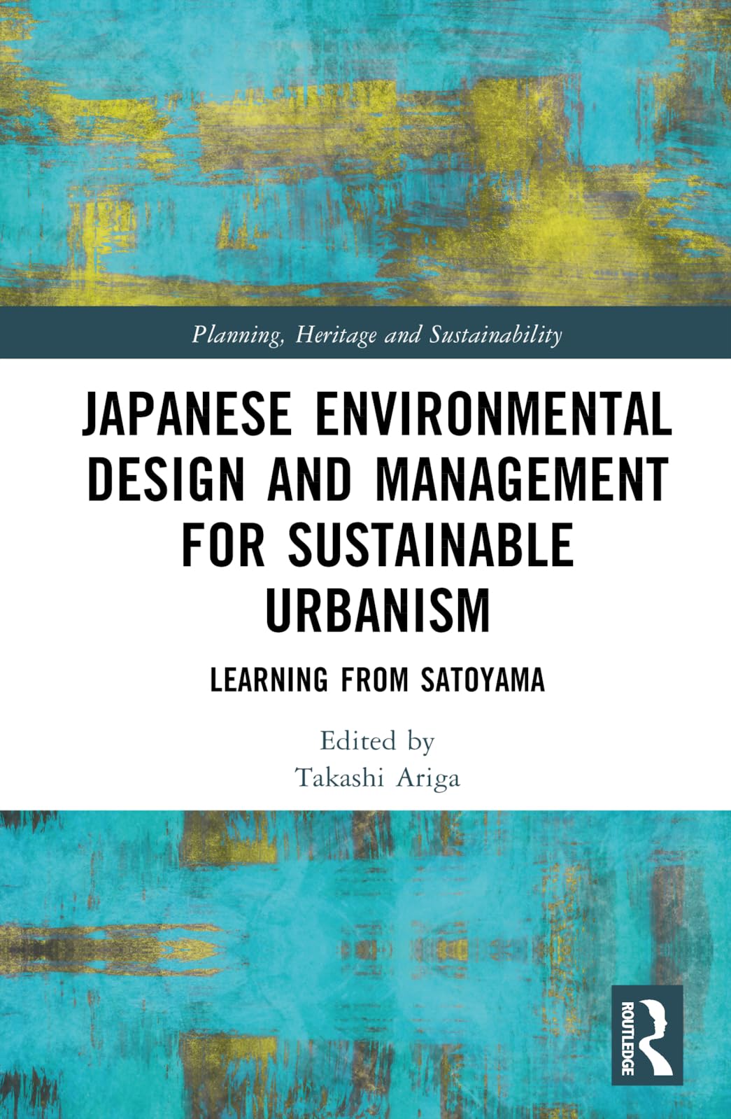 Japanese Environmental Design and Management for Sustainable Urbanism Architecture