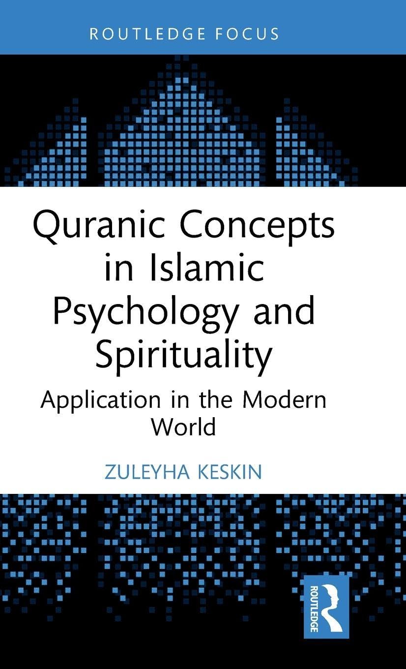 Quranic Concepts in Islamic Psychology and Spirituality Medicine