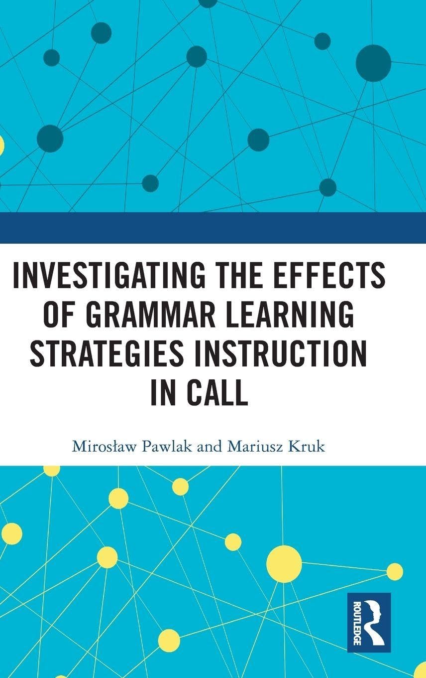 Investigating the Effects of Grammar Learning Strategies Instruction in CALL Social Sciences