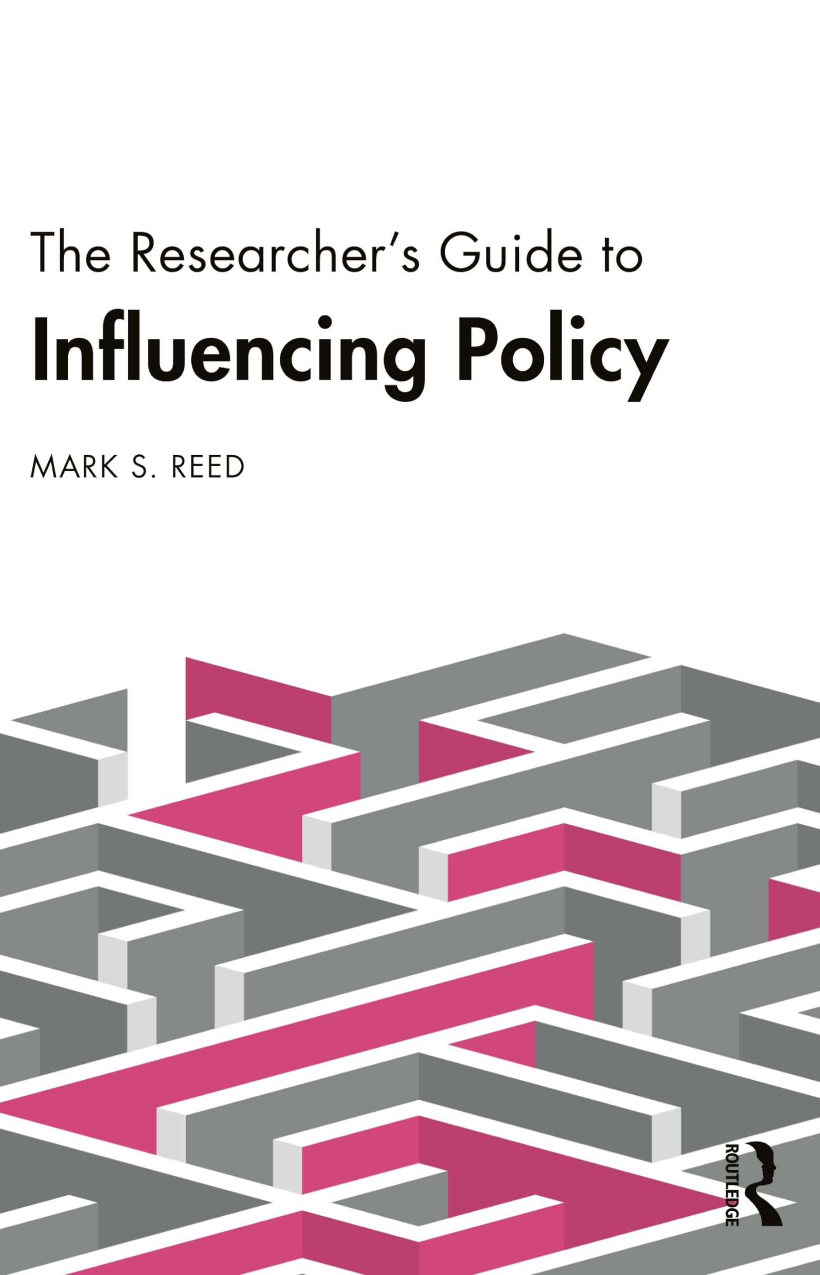 The Researcher’s Guide to Influencing Policy Social Sciences