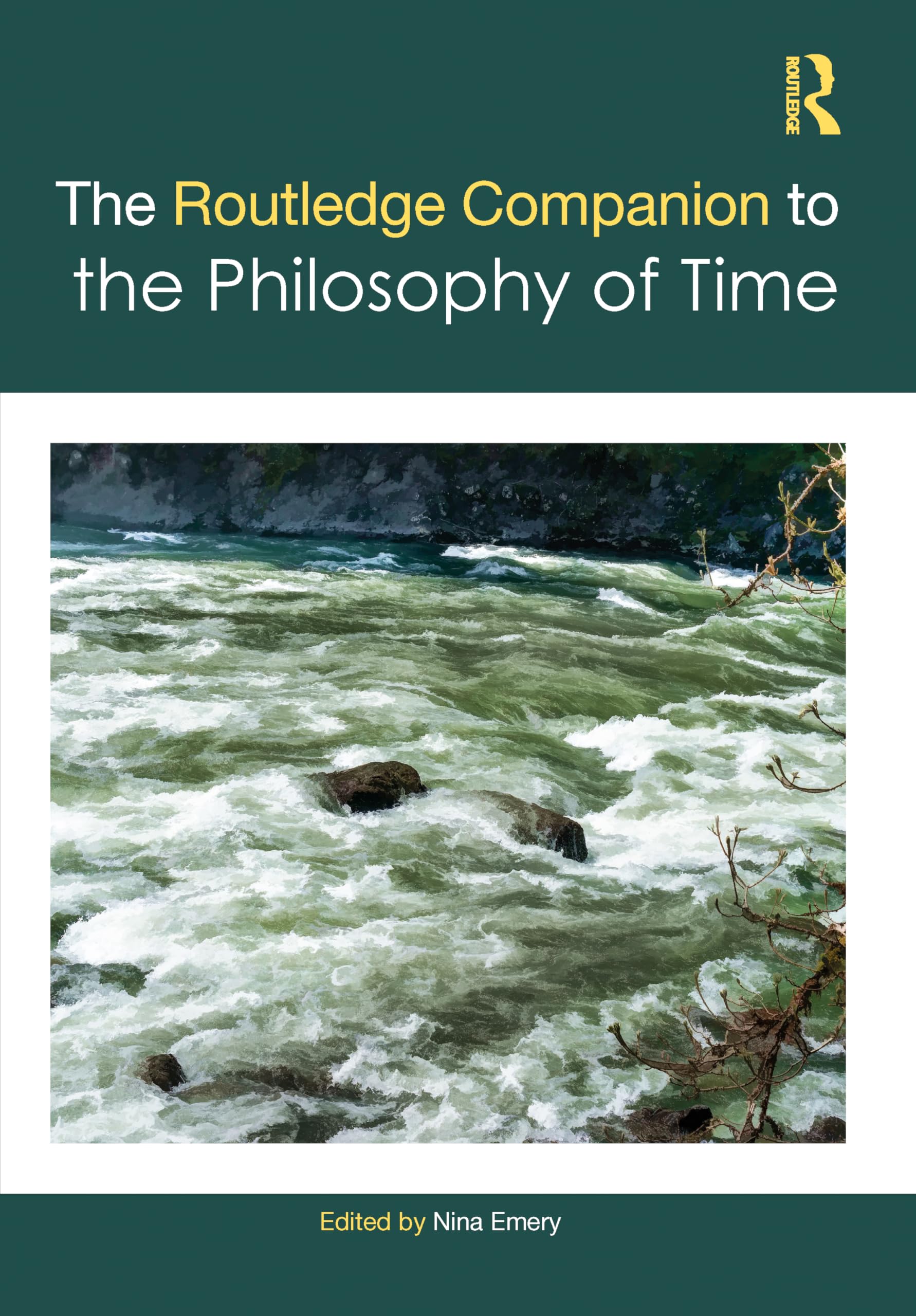 The Routledge Companion to Philosophy of Time Philosophy