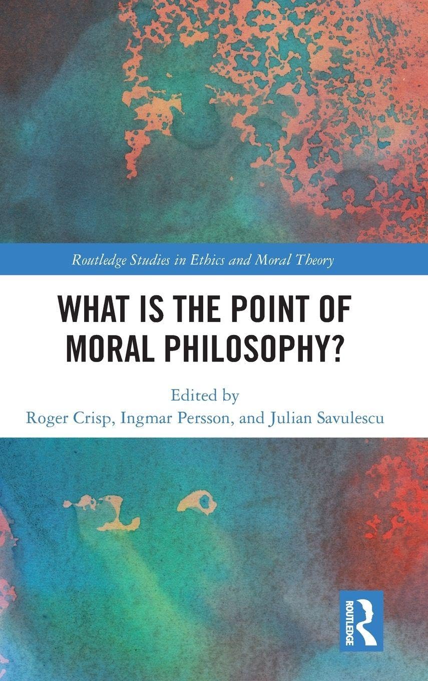 What Is the Point of Moral Philosophy? Philosophy