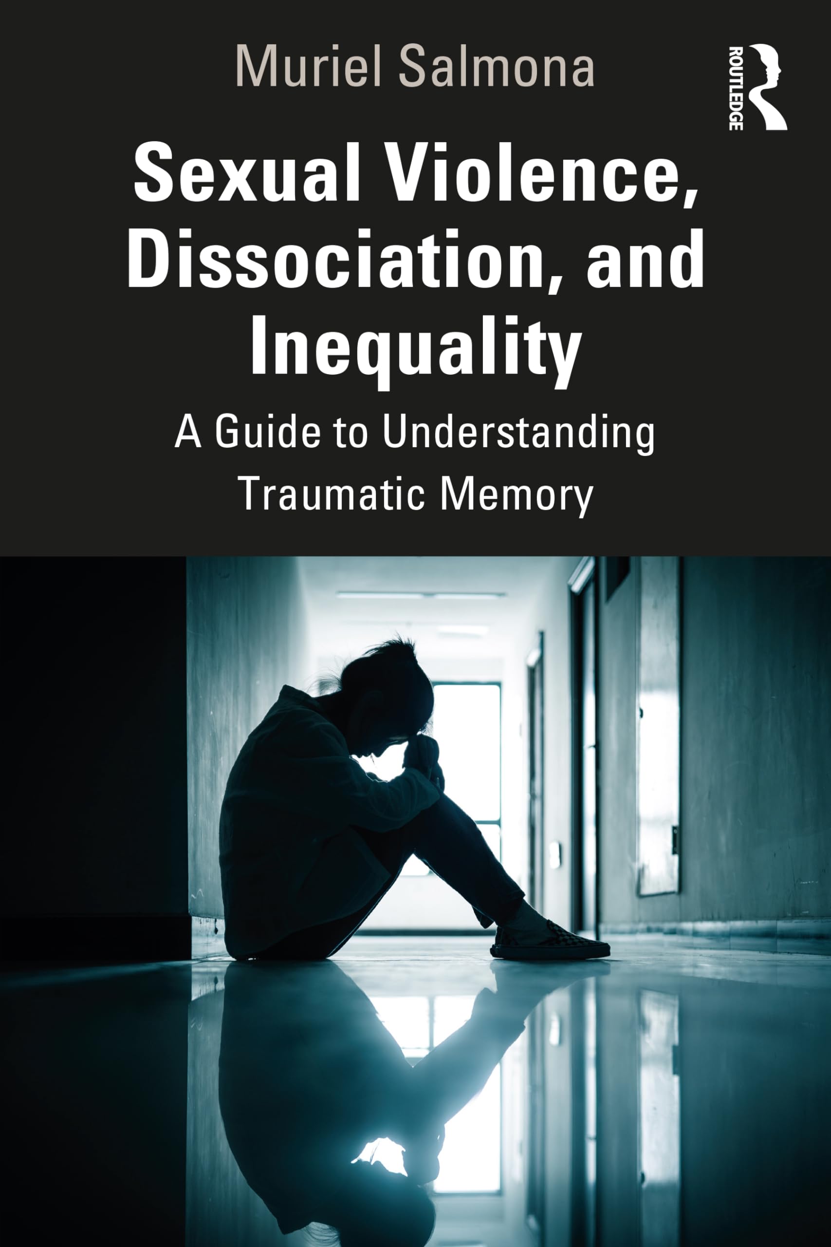 Sexual Violence, Dissociation, and Inequality Medicine