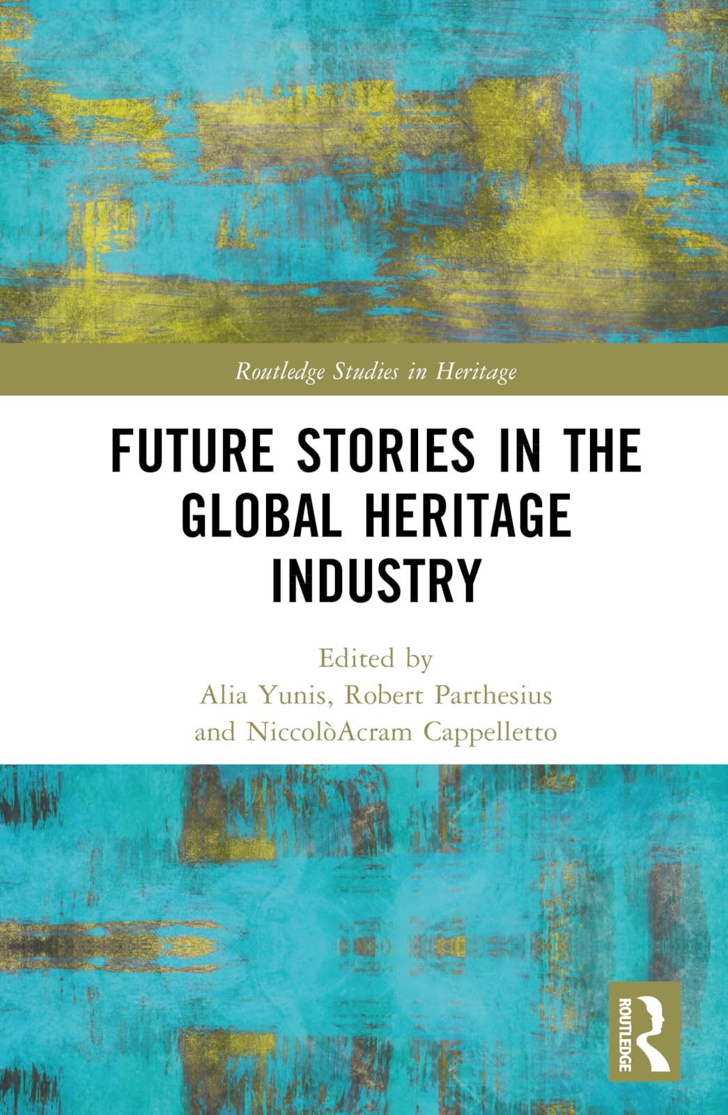 Future Stories in the Global Heritage Industry Books