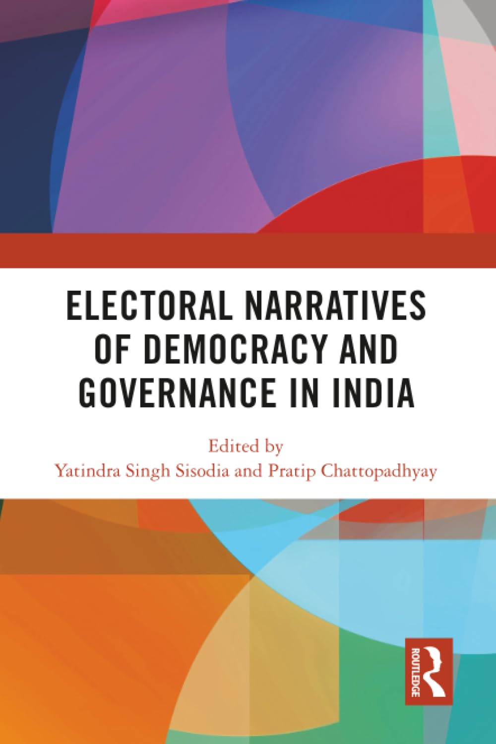 Electoral Narratives of Democracy and Governance in India Law
