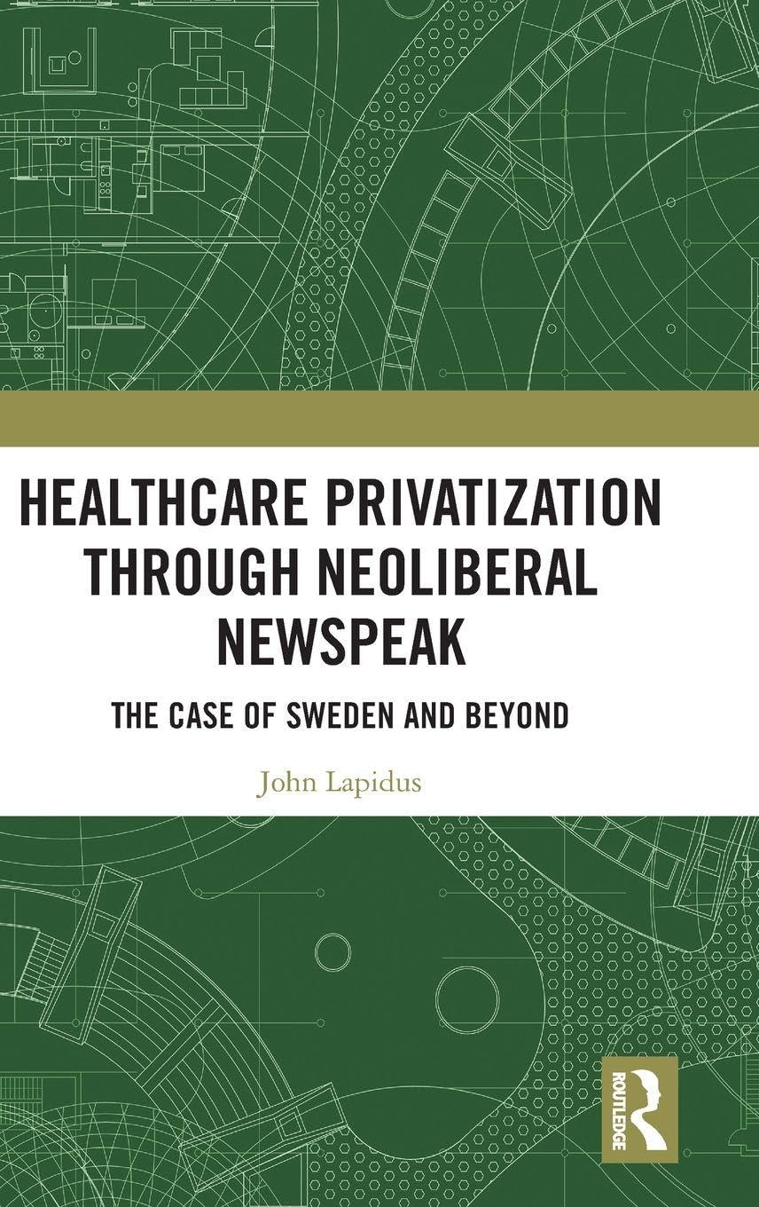 Product Image: Healthcare Privatization through Neoliberal Newspeak