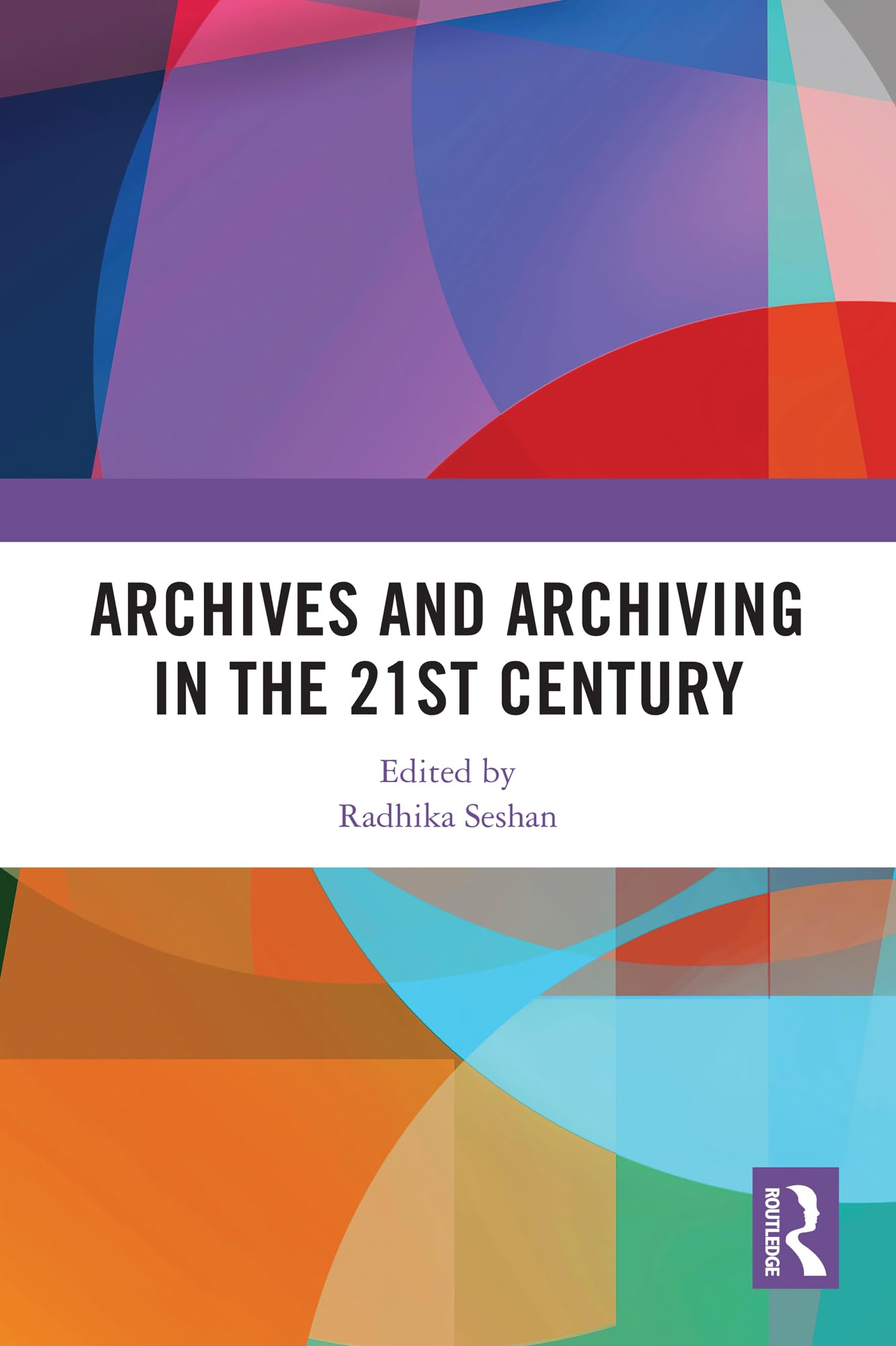 Archives and Archiving in the 21st Century Social Sciences