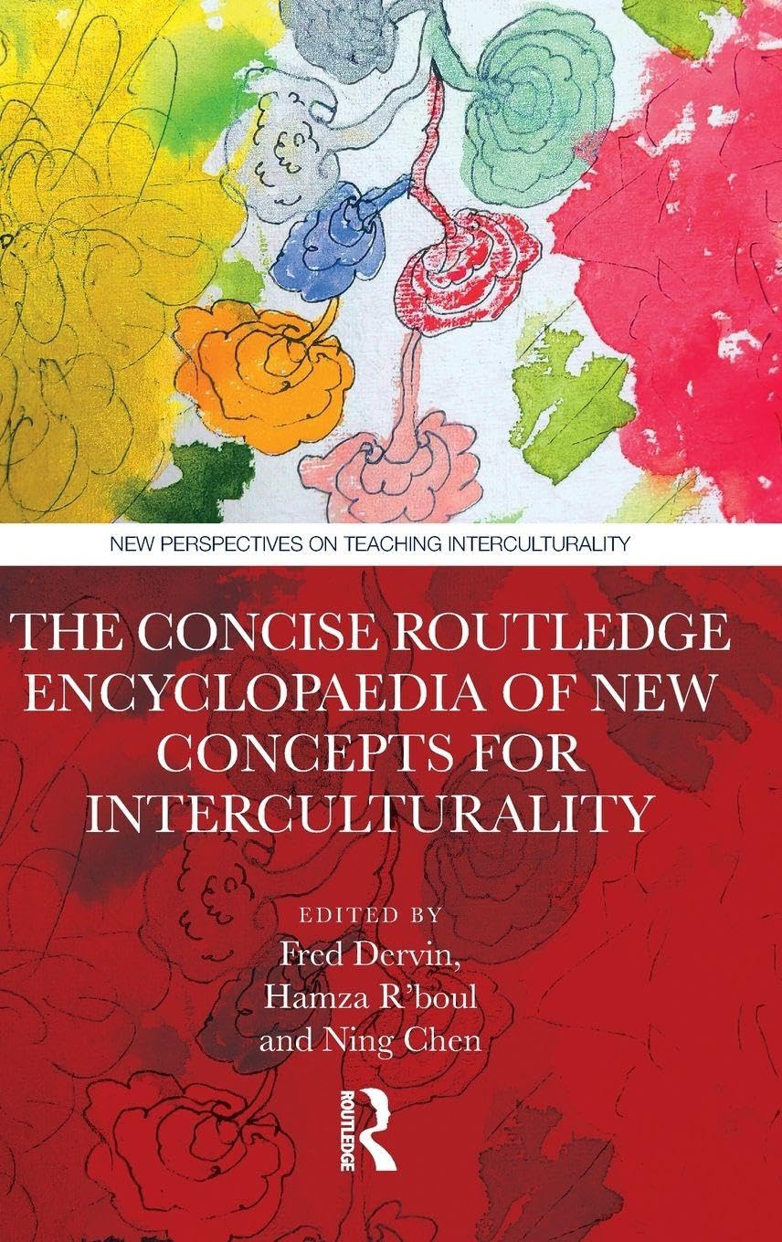 The Concise Routledge Encyclopaedia of New Concepts for Interculturality Media & Communication