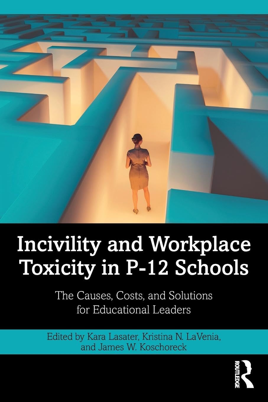 Incivility and Workplace Toxicity in P-12 Schools Education & Training