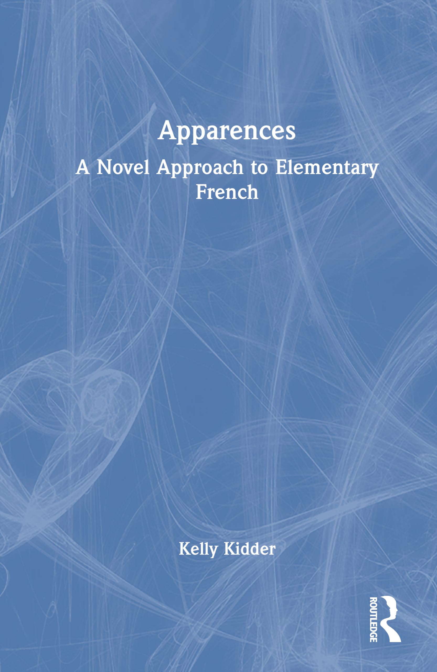 Apparences: A Novel Approach to Elementary French Foreign Languages ​​& Dictionaries