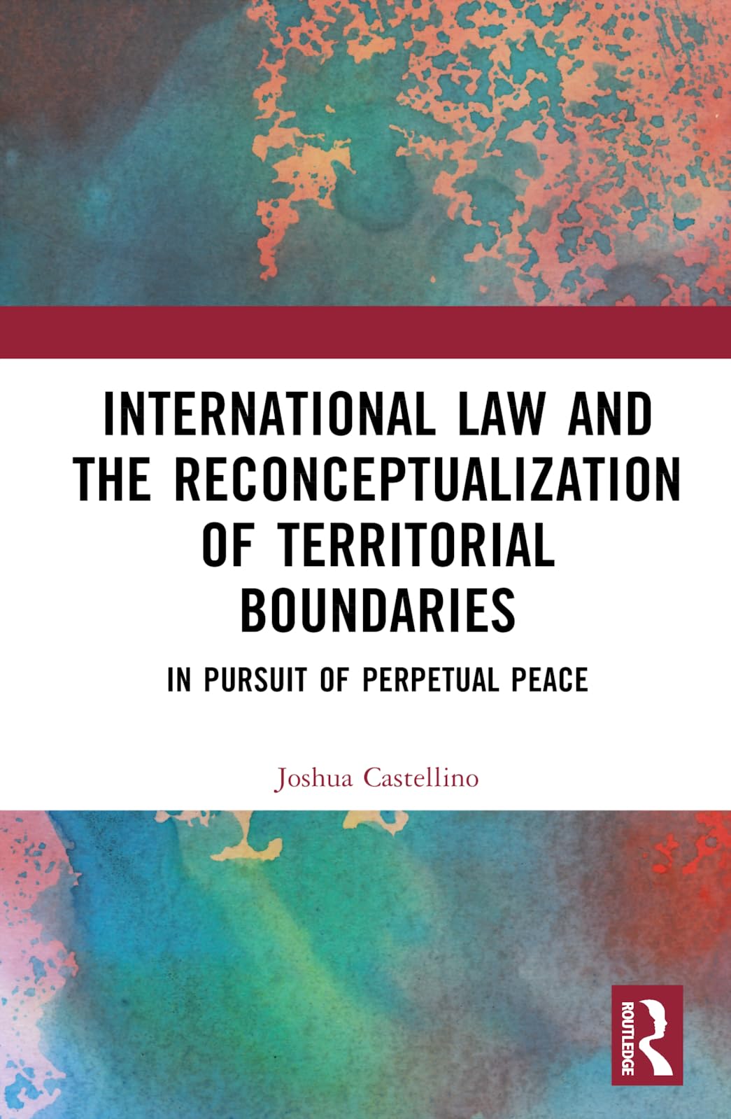 International Law and the Reconceptualization of Territorial Boundaries Law