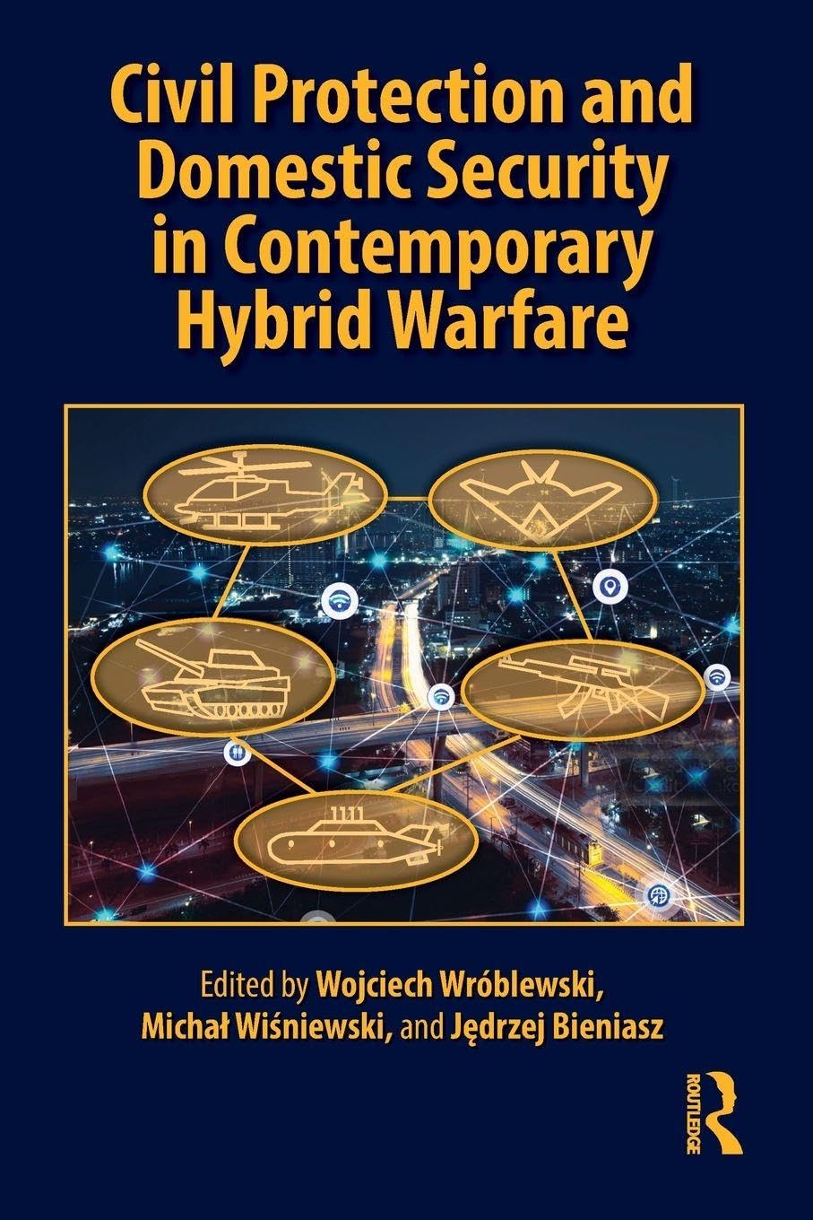 Civil Protection and Domestic Security in Contemporary Hybrid Warfare Law