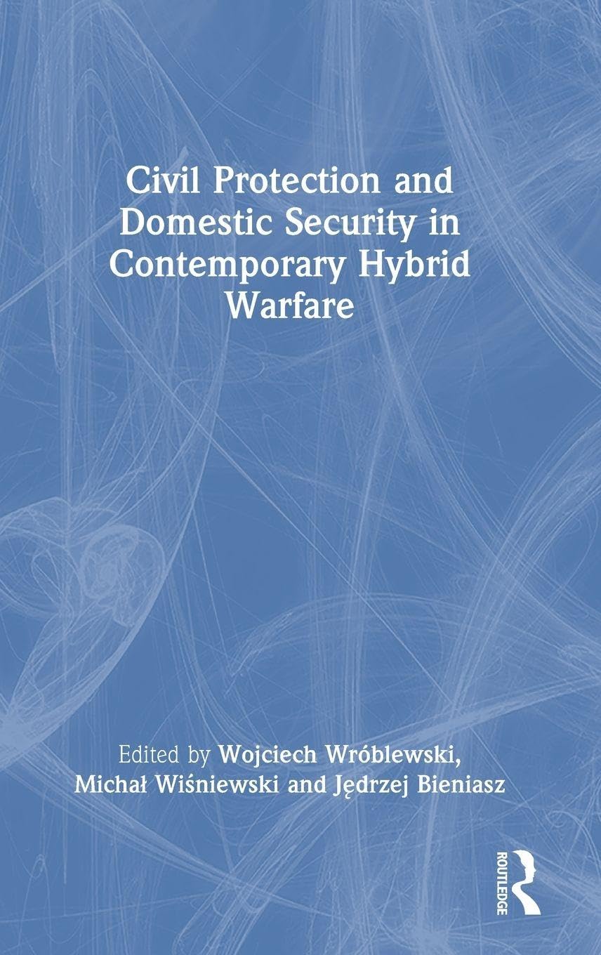 Civil Protection and Domestic Security in Contemporary Hybrid Warfare Law