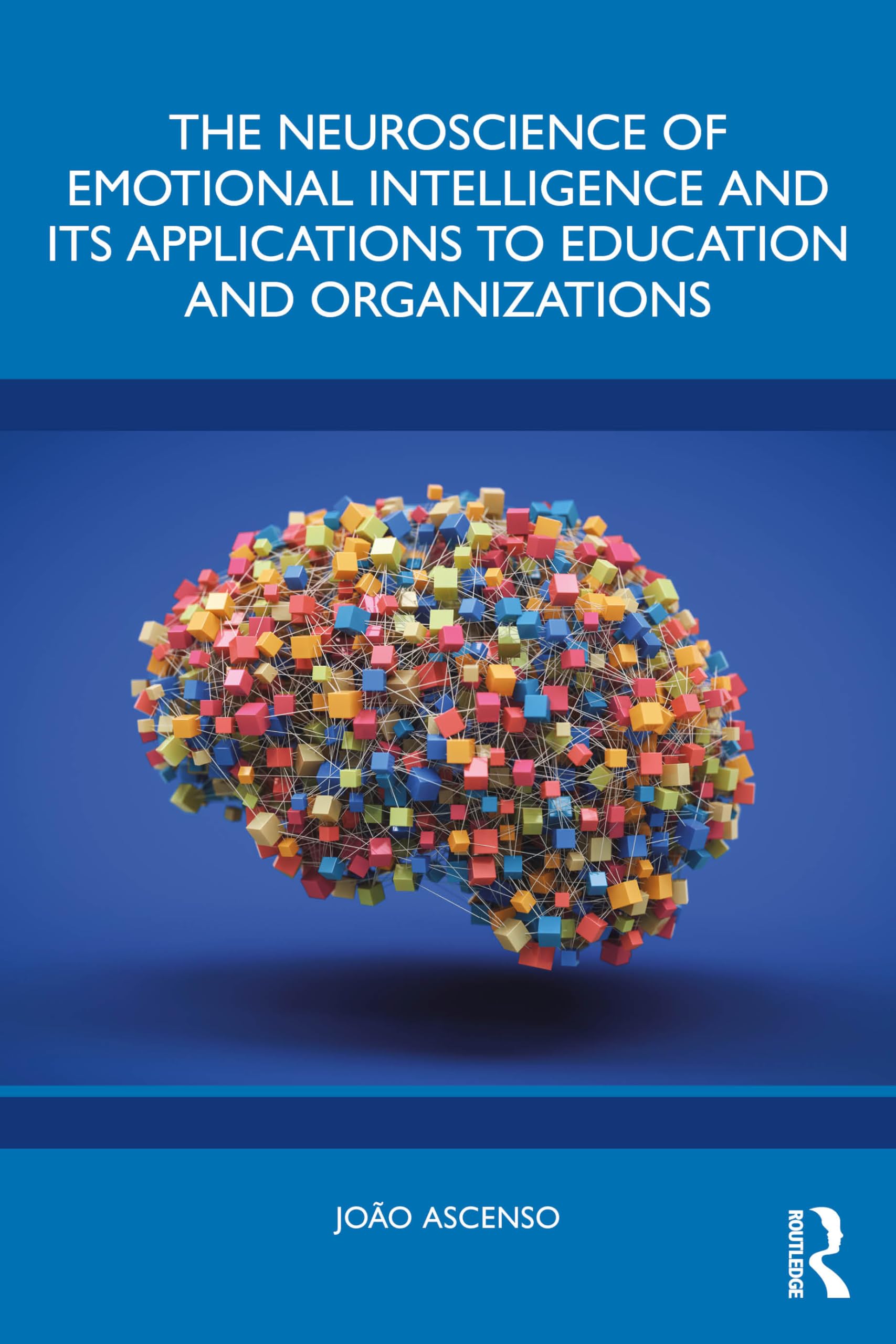 The Neuroscience of Emotional Intelligence and Its Applications to Education and Organizations Business, Finance & Career