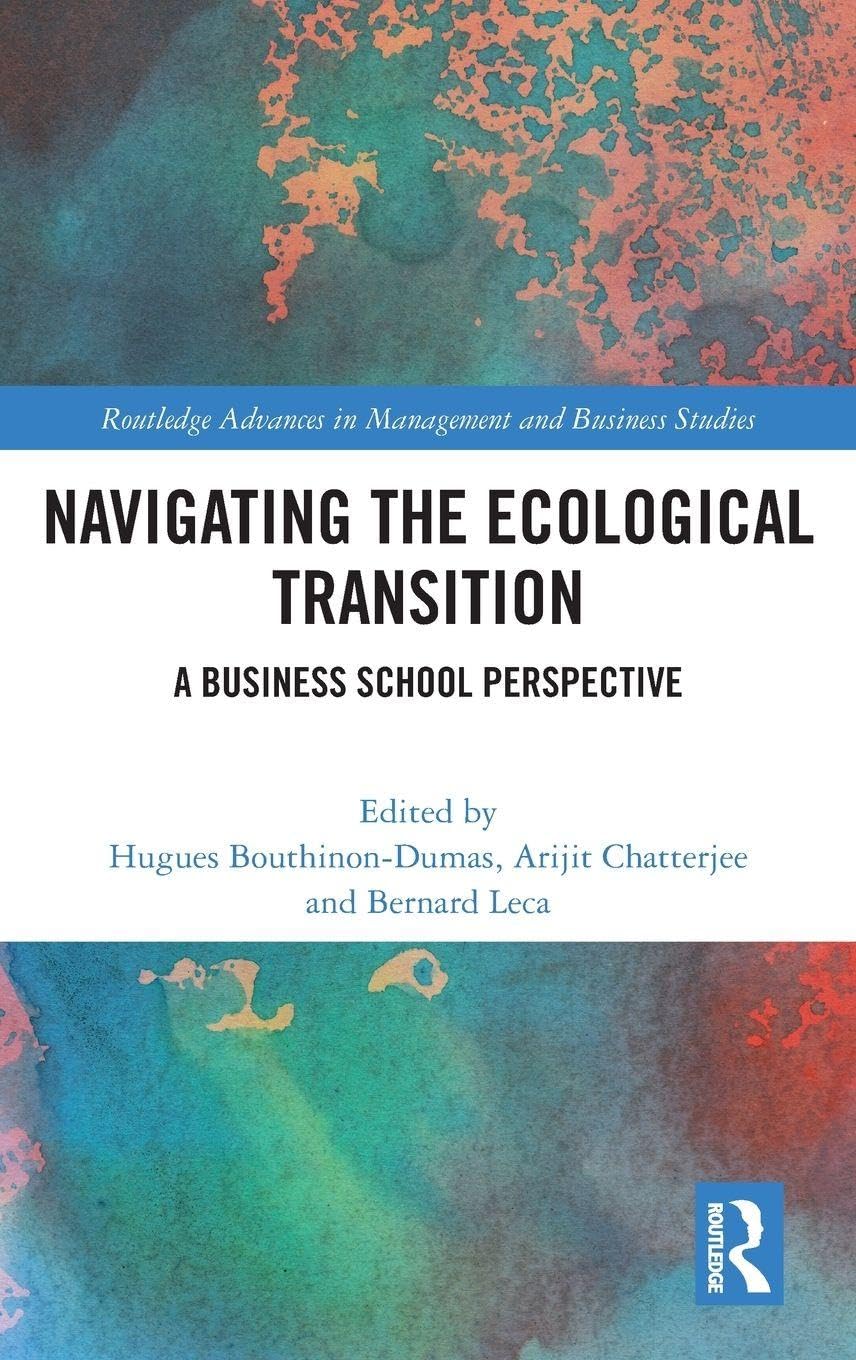 Navigating the Ecological Transition: A Business School Perspective (Routledge Advances in Management and Business Studies) Law