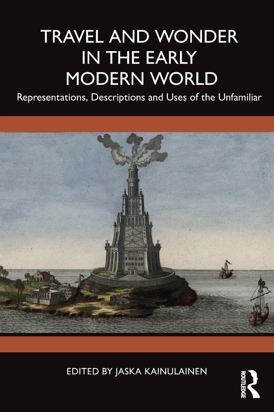 Travel and Wonder in the Early Modern World Politics & History