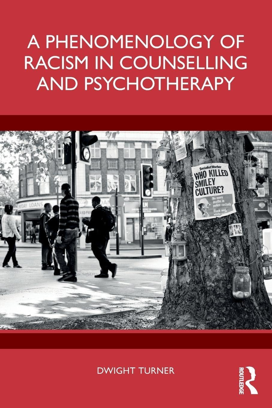 A Phenomenology of Racism in Counselling and Psychotherapy Medicine