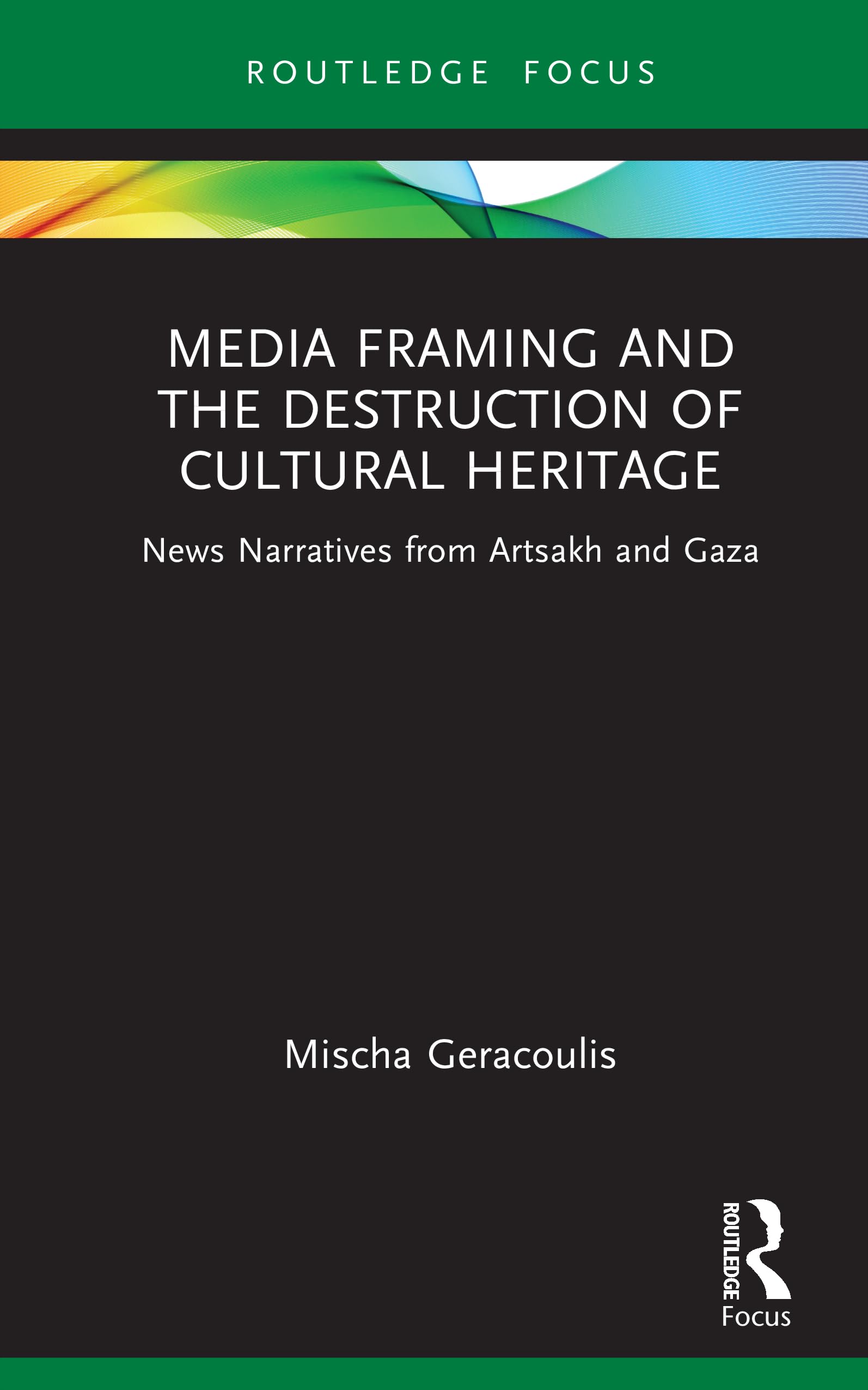 Media Framing and the Destruction of Cultural Heritage Law