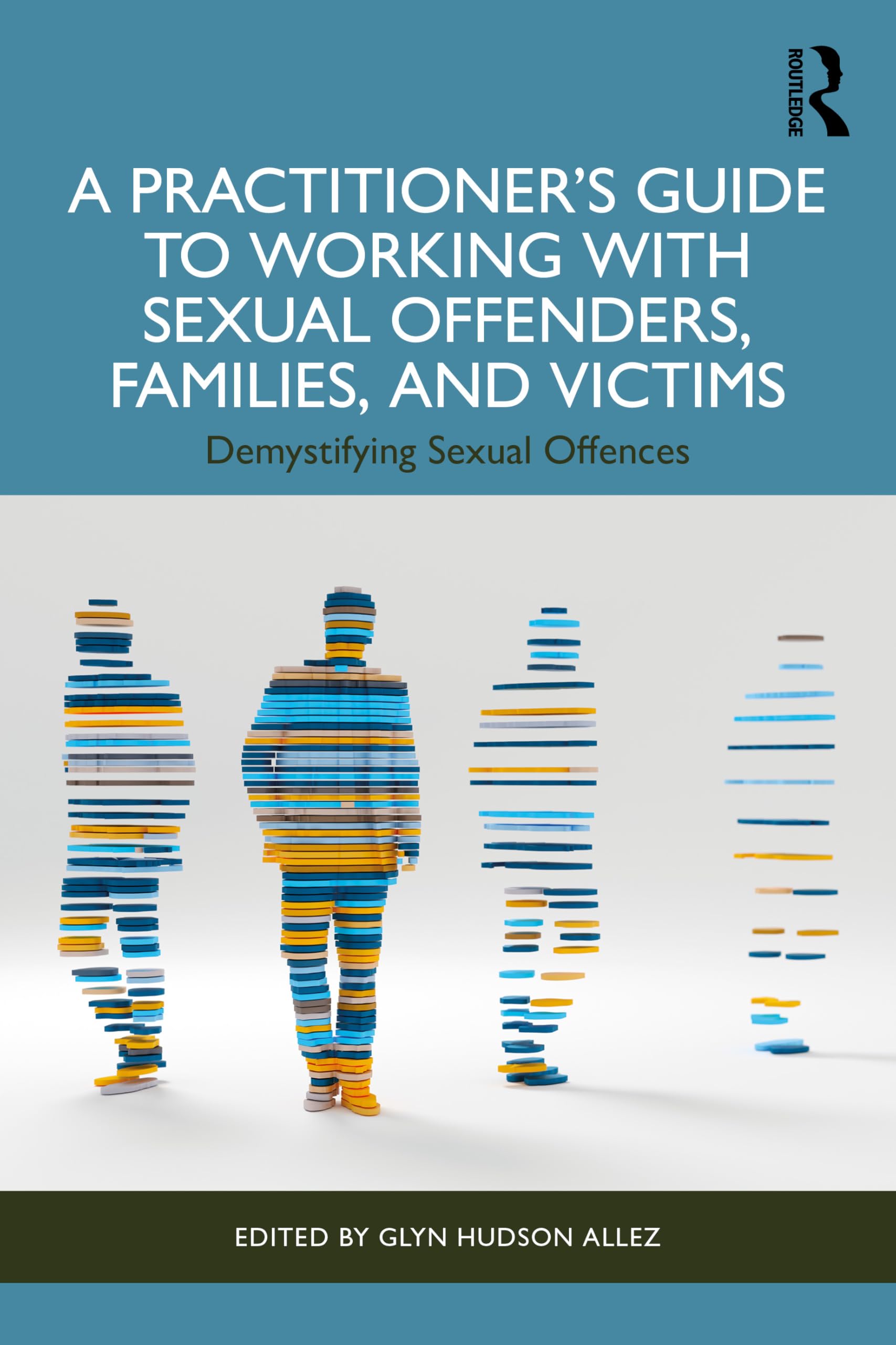 A Practitioner's Guide to Working with Sexual Offenders, Families, and Victims Medicine