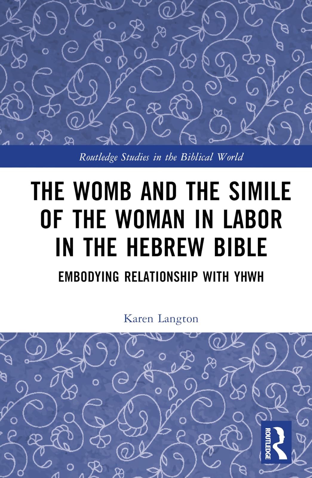 The Womb and the Simile of the Woman in Labor in the Hebrew Bible Politics & History