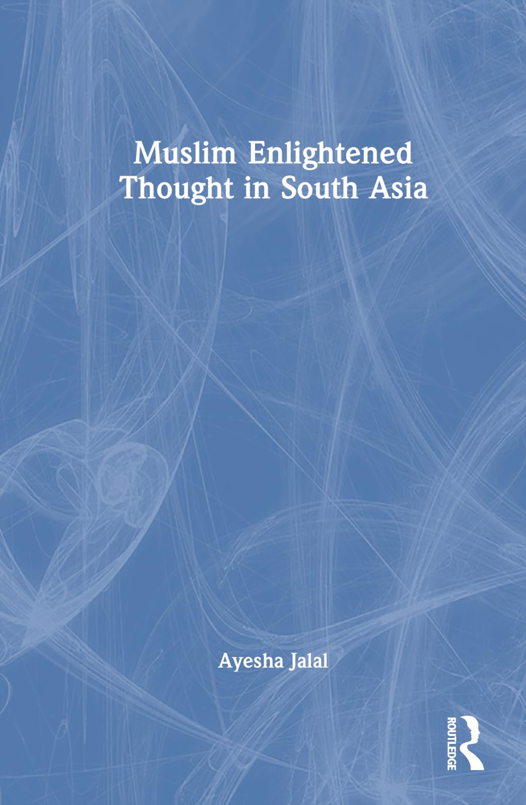 Muslim Enlightened Thought in South Asia Philosophy