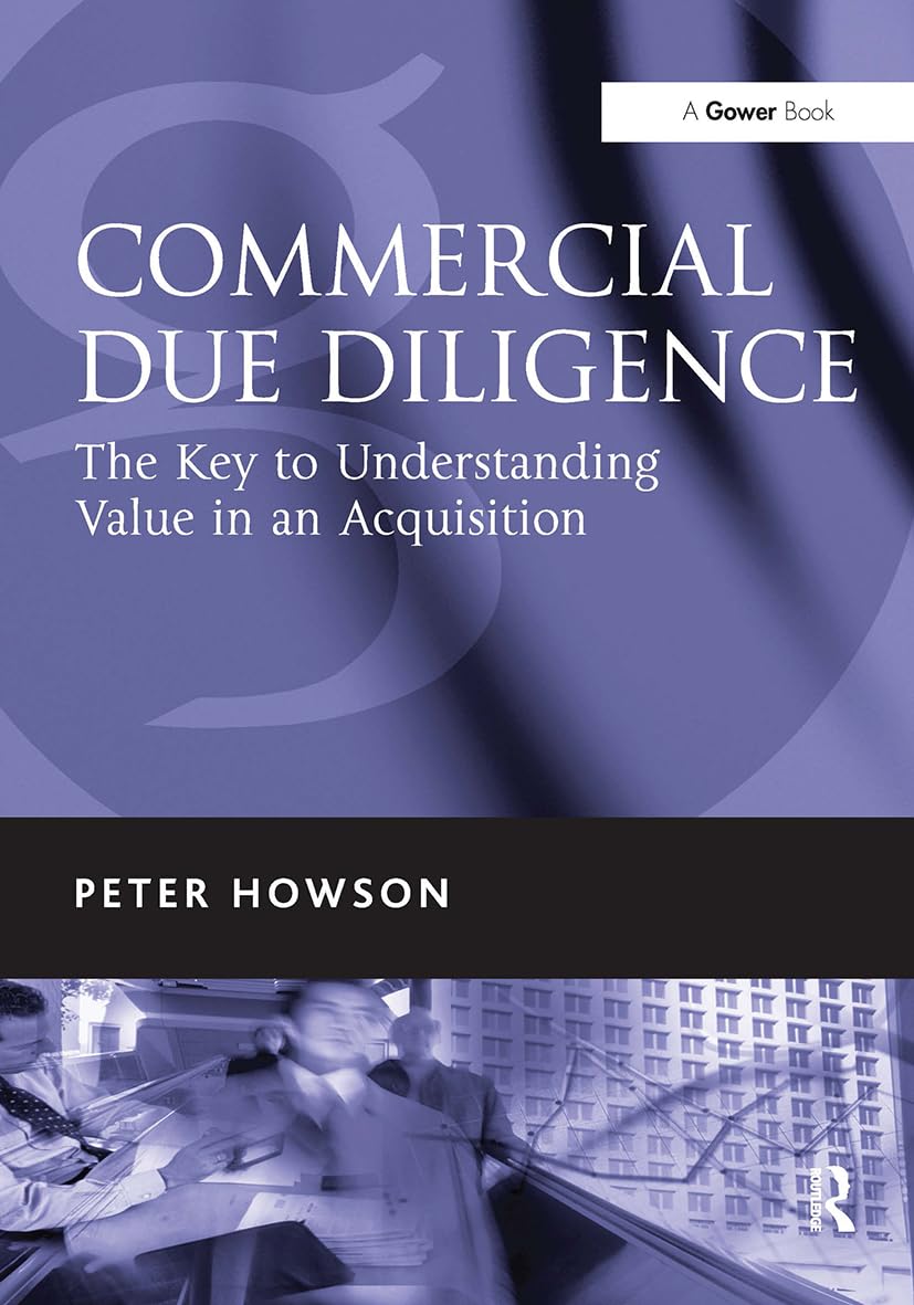 Commercial Due Diligence: The Key to Understanding Value in an Acquisition Business, Finance & Career