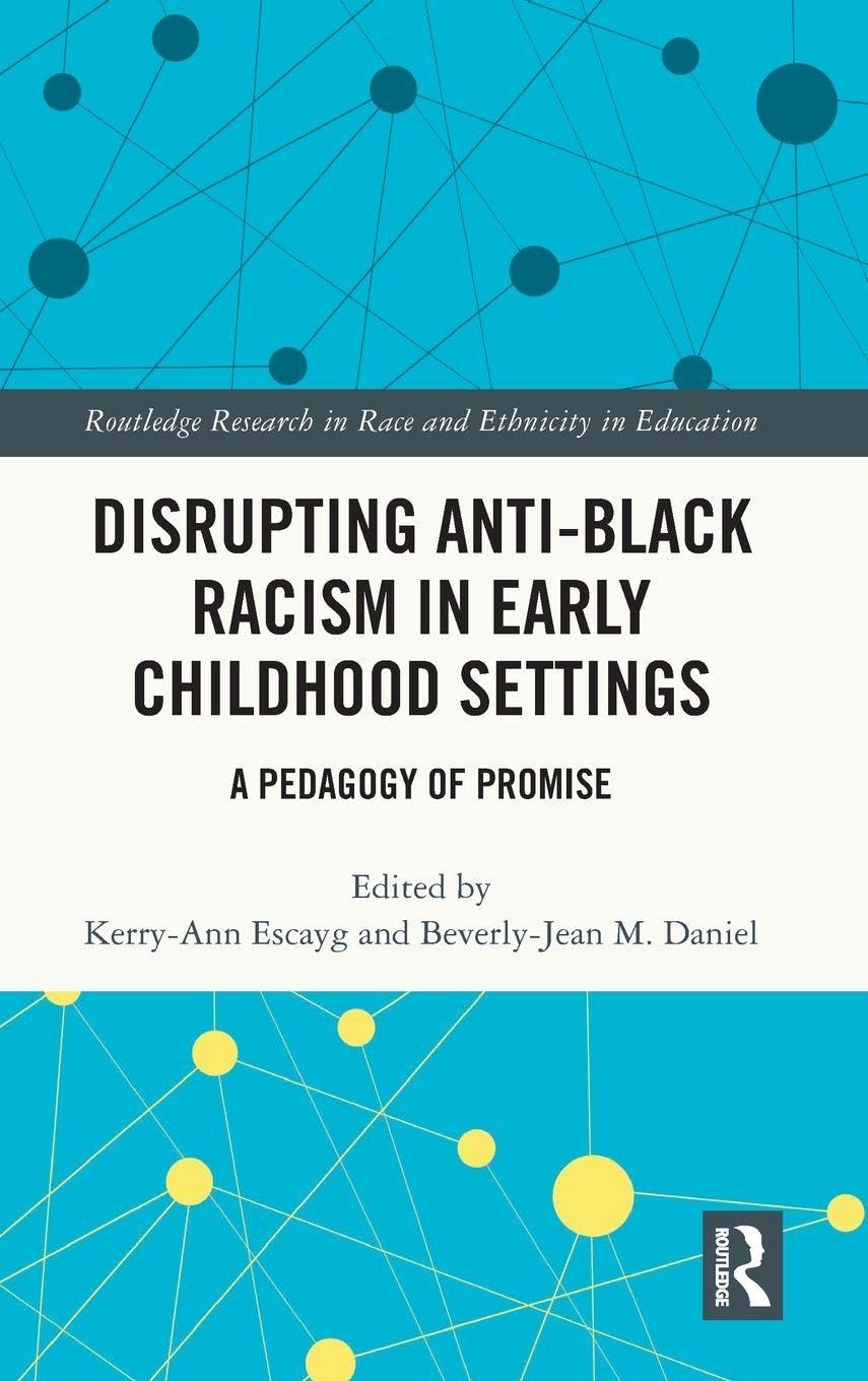 Disrupting Anti-Black Racism in Early Childhood Settings Medicine