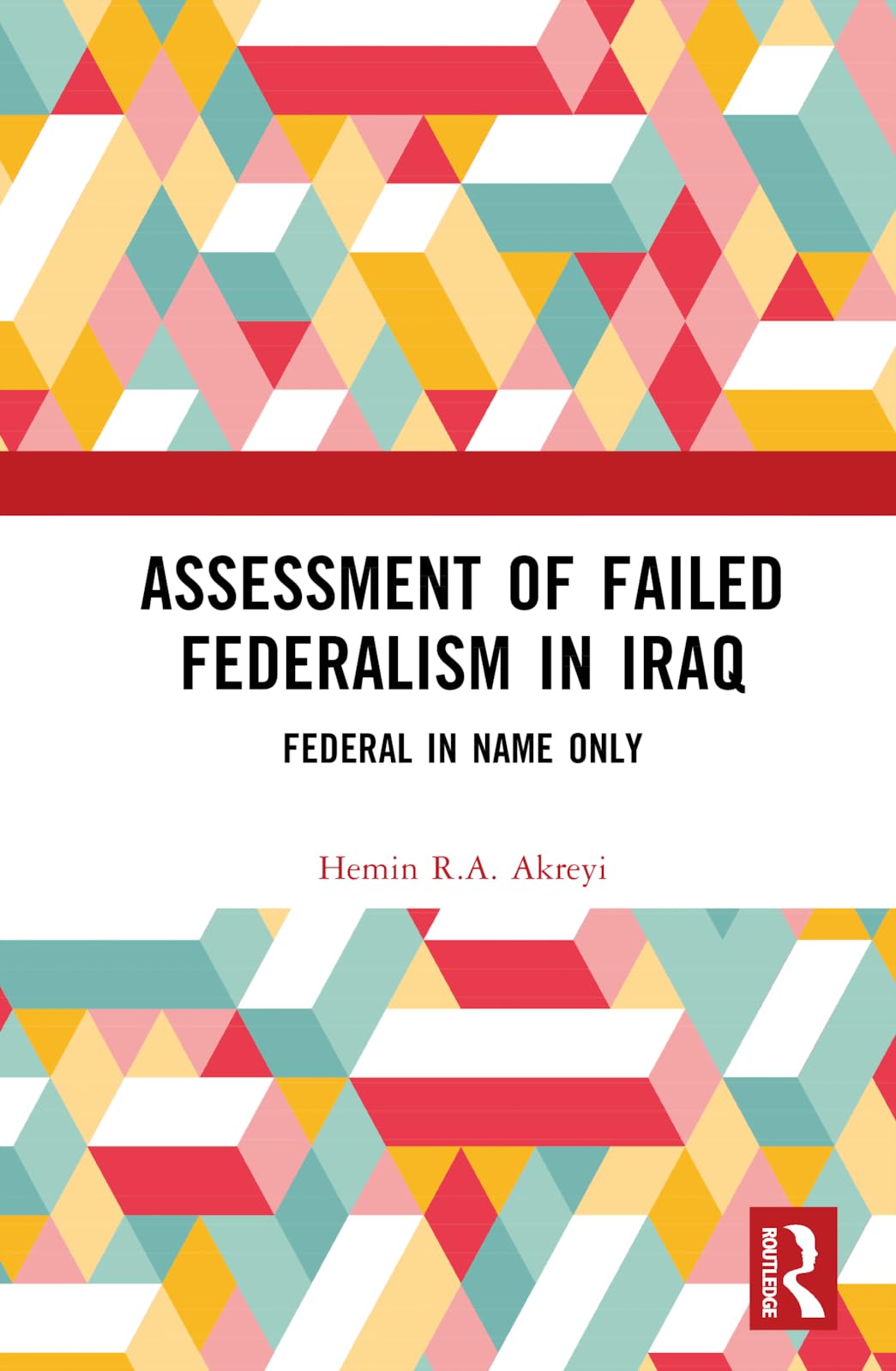 Assessment of Failed Federalism in Iraq Social Sciences