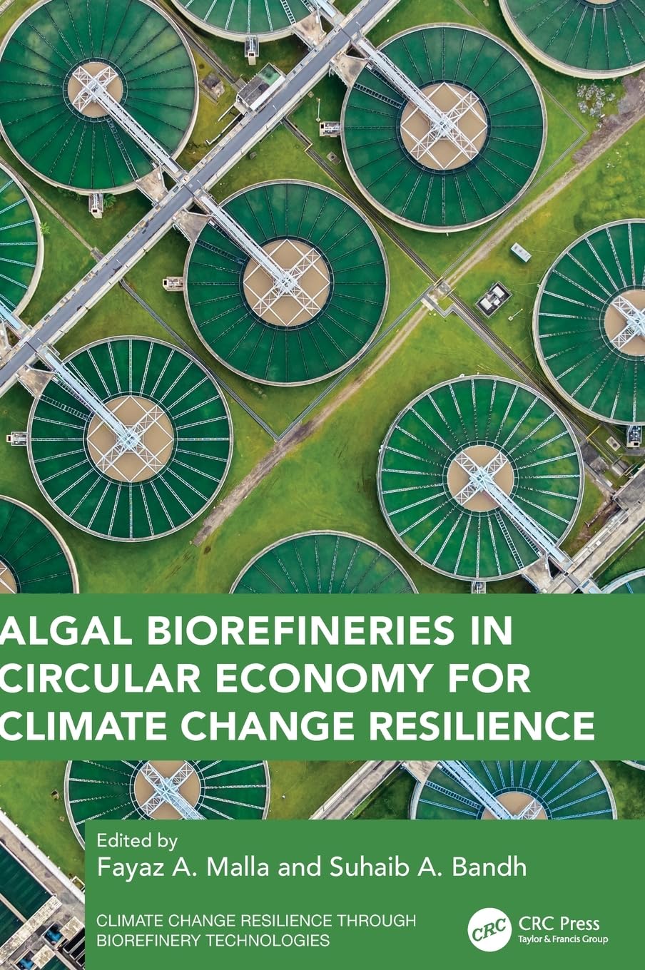 Algal Biorefineries in Circular Economy for Climate Change Resilience Business & Technology