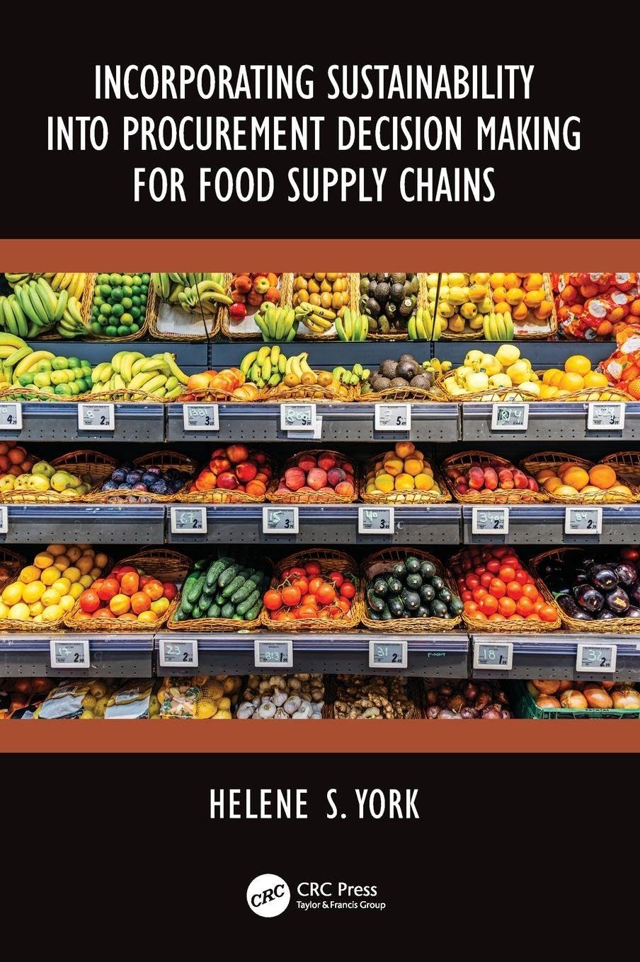 Incorporating Sustainability into Procurement Decision Making for Food Supply Chains Business, Finance & Career