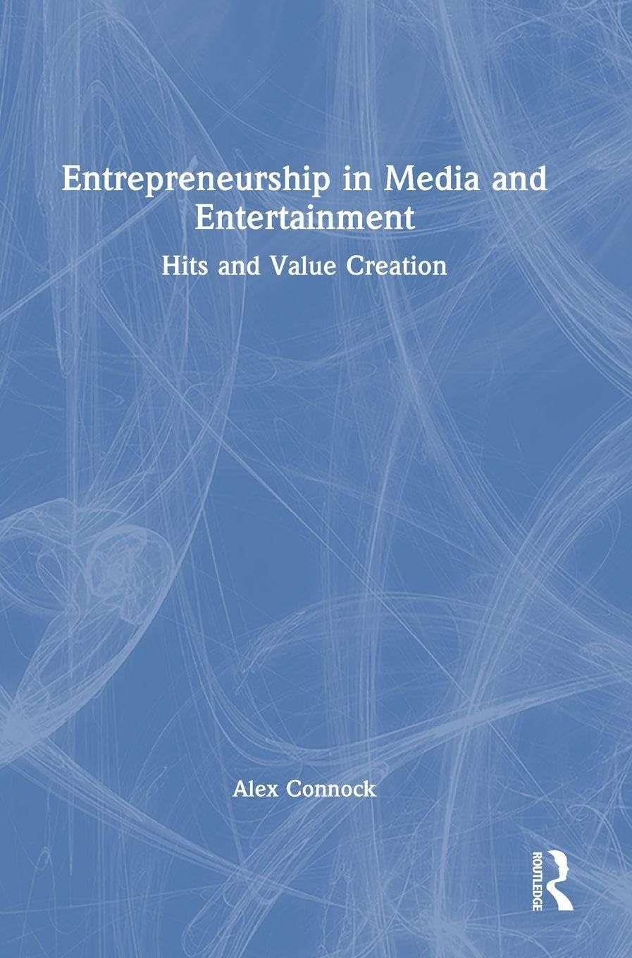 Entrepreneurship in Media and Entertainment Media & Communication