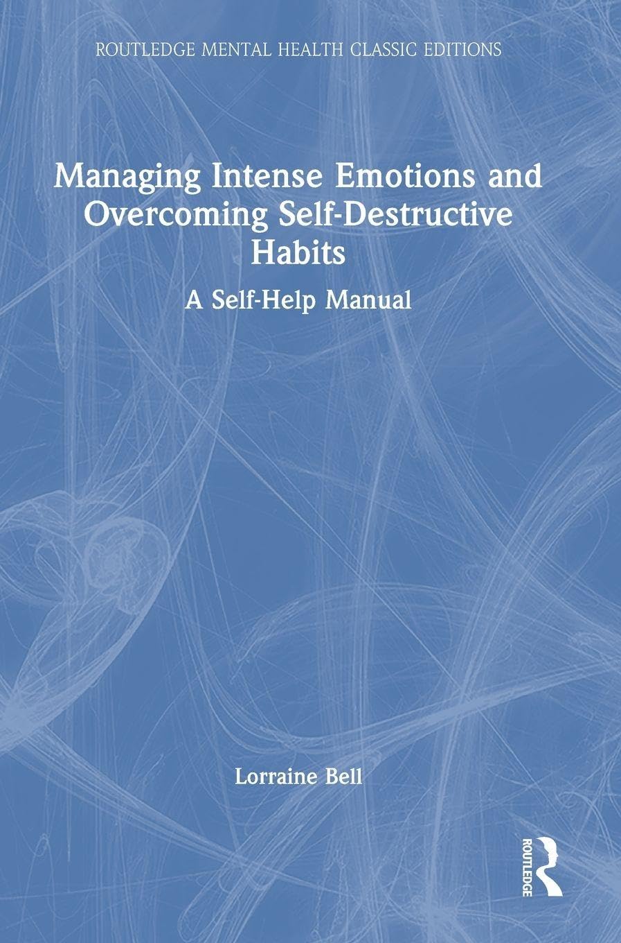 Managing Intense Emotions and Overcoming Self-Destructive Habits Medicine