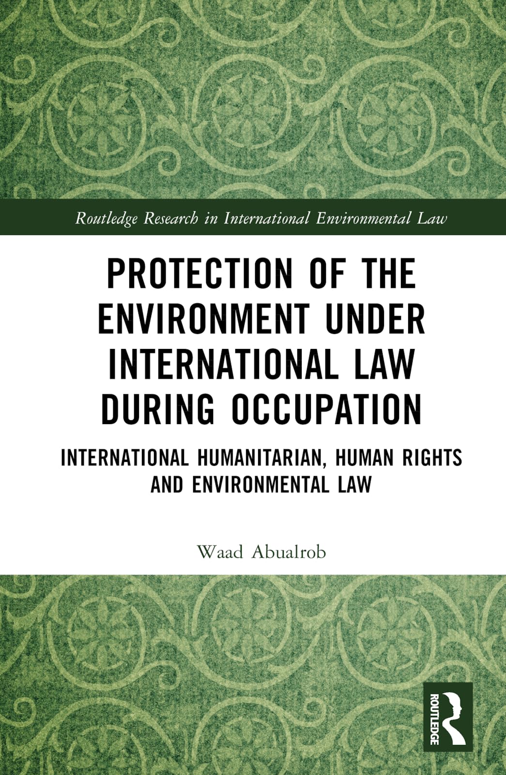 Protection of the Environment under International Law during Occupation Law