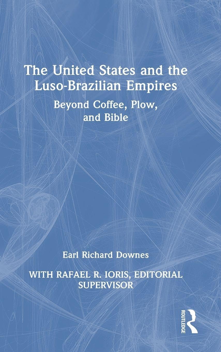 The United States and the Luso-Brazilian Empires Books