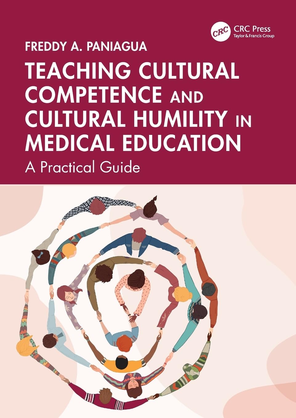 Teaching Cultural Competence and Cultural Humility in Medical Education Medicine